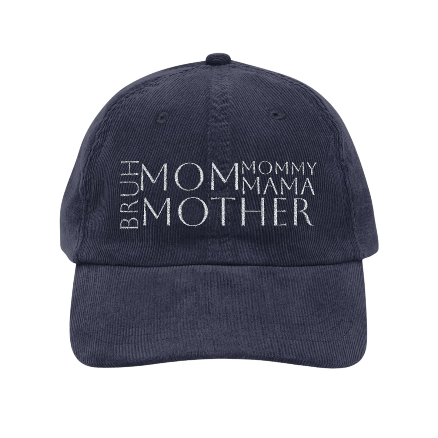 Ultimate Mom Hat- Embroidered Vintage Corduroy Baseball Hat
