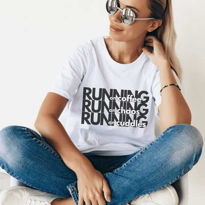 MOM SHIRT Running with Coffee Chaos and Cuddles